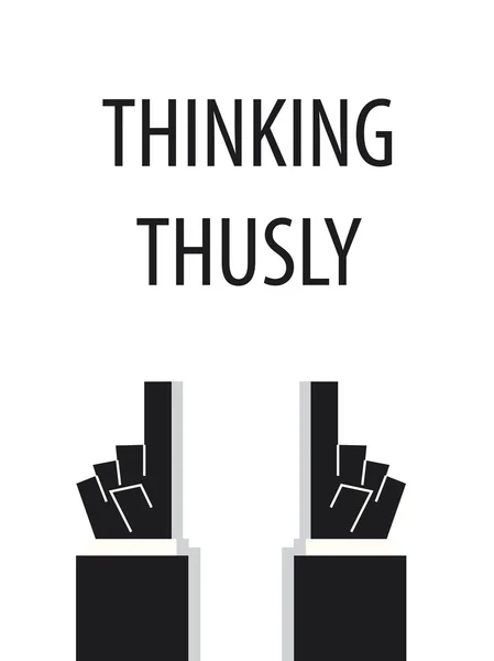 THINKING THUSLY typography — Stock Vector
