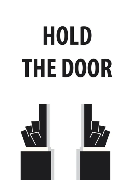 Hold The Door typografie vektor — Stockový vektor