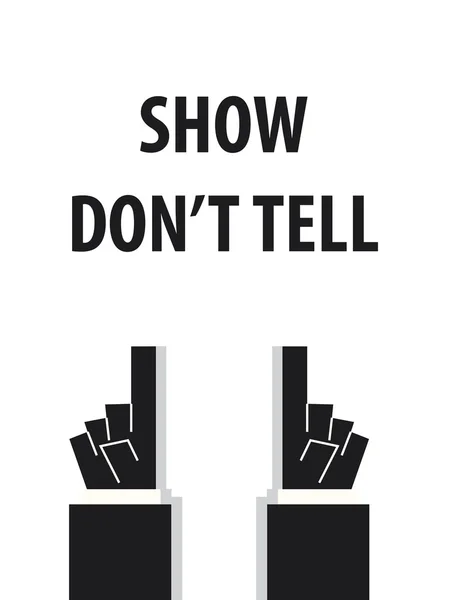 SHOW don 't tell LL typography vector illustration — стоковый вектор