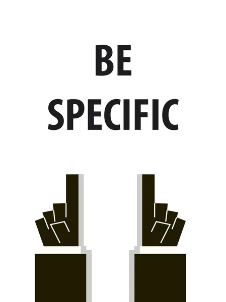 BE SPECIFIC typography vector illustration — Stock Vector