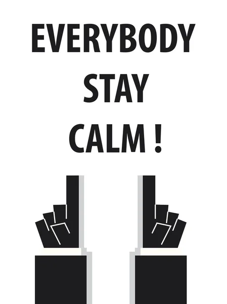 EVERYBODY STAY CALM typography vector illustration — Stock Vector