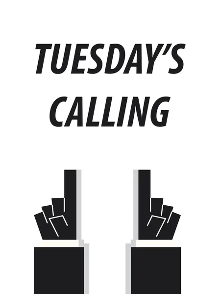 TUESDAY 'S CALLING typography vector illustration — Vetor de Stock