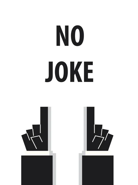 NO JOKE typography vector illustration — Stock Vector