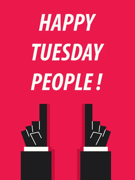 HAPPY TUESDAY PEOPLE typographie illustration vectorielle — Image vectorielle