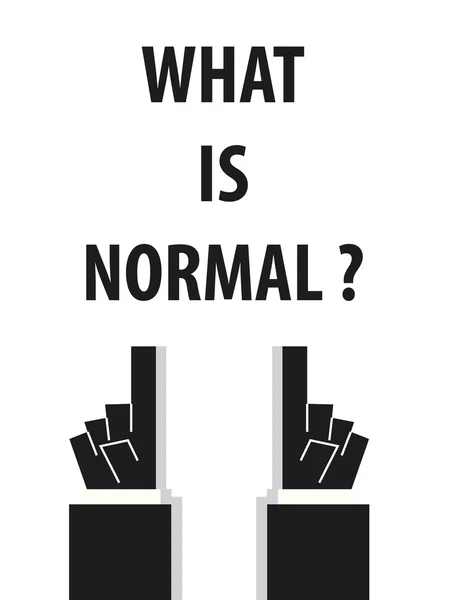 WHAT IS NORMAL typography vector illustration — Stock Vector