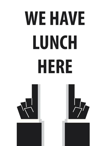 WE HAVE LUNCH HEREtypography vector illustrartion — Stock Vector