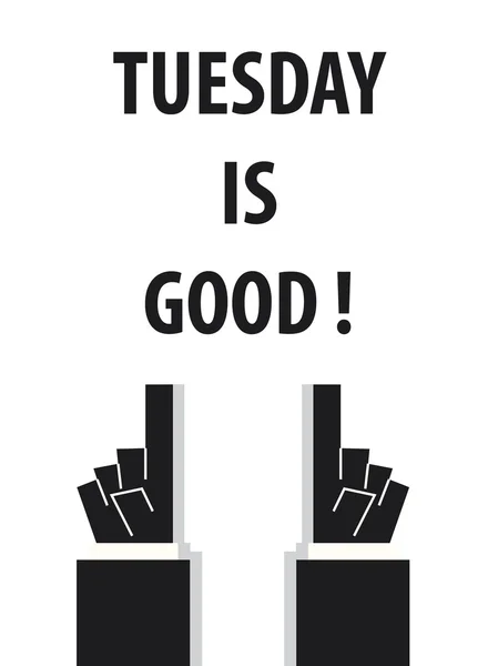 TUESDAY IS GOOD การพิมพ์ภาพเวกเตอร์ — ภาพเวกเตอร์สต็อก