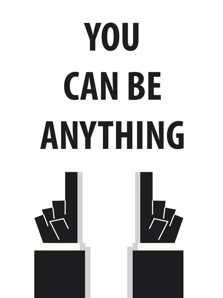 YOU CAN BE ANYTHING typography vector illustration — Stockvector