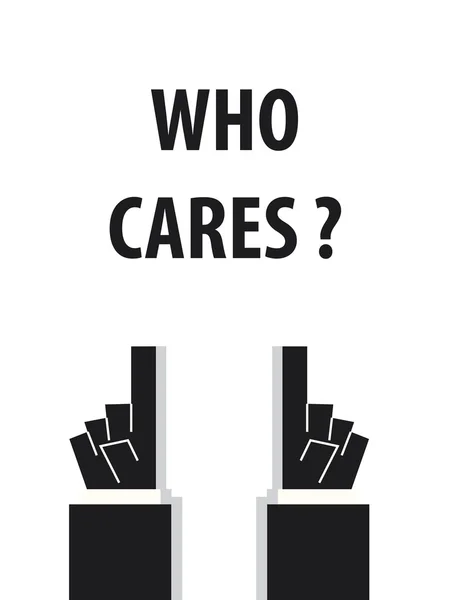 WHO CARES typography vector illustration Vector Graphics