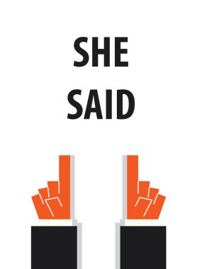 SHE SAID typography vector illustration vector