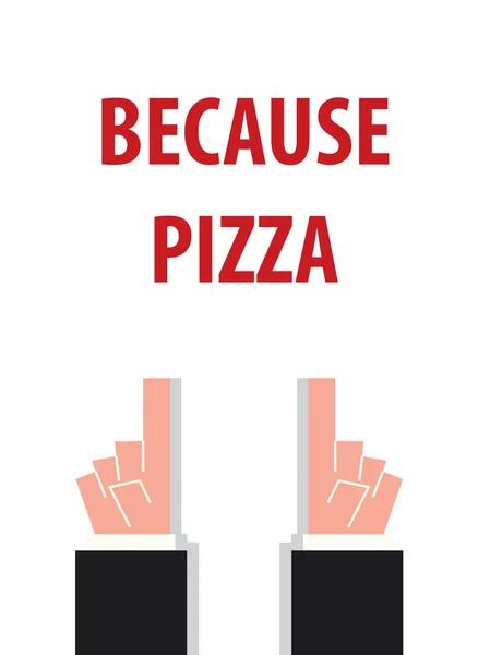 Omdat Pizza typografie vector illustratie — Stockvector