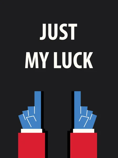 JUST MY LUCK typography vector illustration — Stock Vector