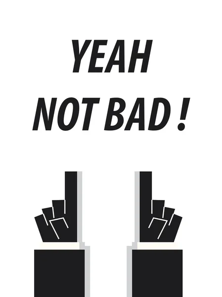 YEAH NOT BAD typography vector illustration — Stock Vector