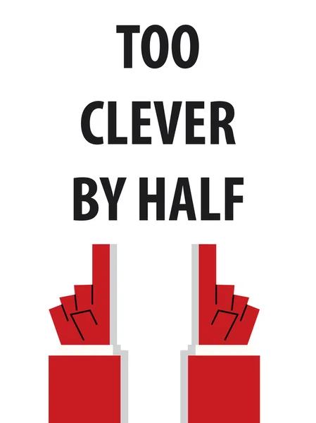 TOO CLEVER By HALF typography vector illustration — стоковый вектор