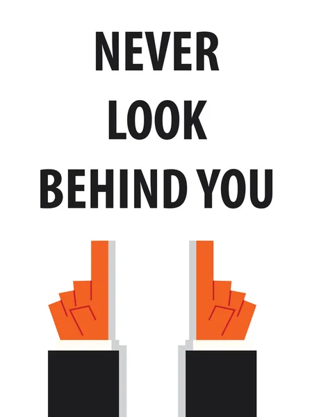 NEVER LOOK BEHIND YOU typography vector illustration — Stock Vector