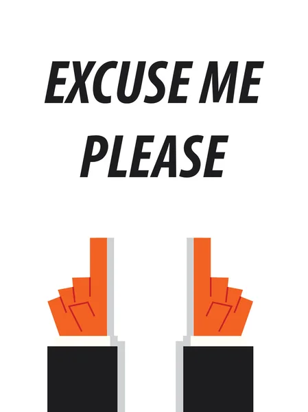 Excuseer Me Please typografie vectorillustratie — Stockvector