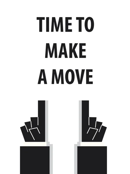 TIME TO MAKE A MOVE typography vector illustration — Stock Vector