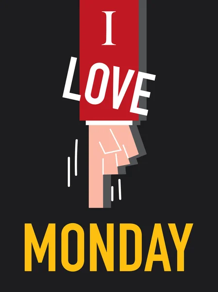 Word I LOVE MONDAY illustrazione vettoriale — Vettoriale Stock