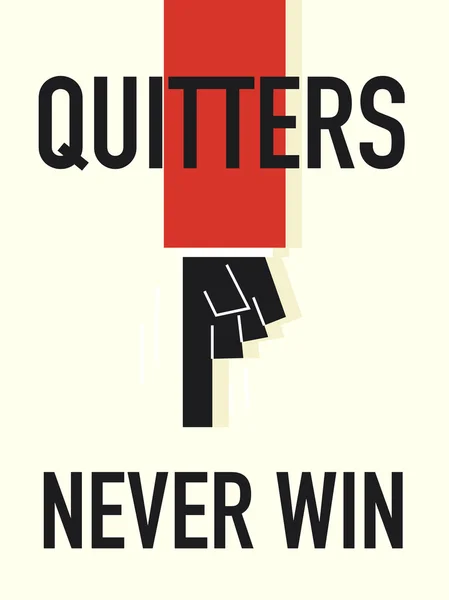 Word QUITTERS NEVER WIN — Stock Vector