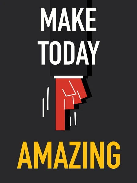 Word MAKE TODAY AMAZING — Stock Vector