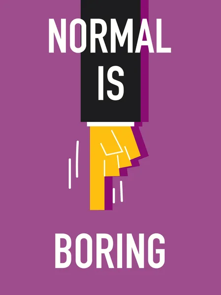 Palabras NORMAL ES aburrido — Vector de stock