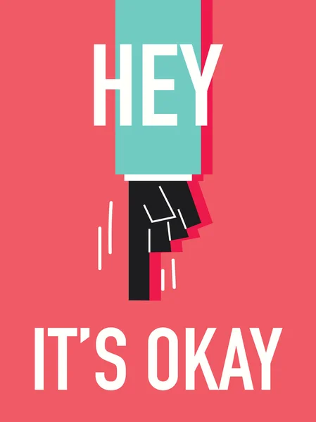 Words HEY IT'S OK — Stock Vector