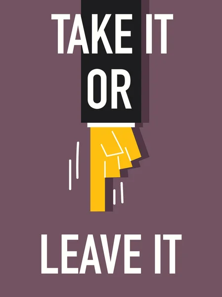 Woorden Take It Or Leave It — Stockvector