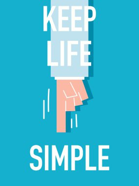 Kelime hayat basit tutmak