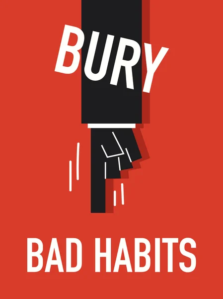 Words BURY BAD HABITS — Stock Vector