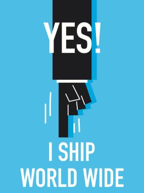 Words YES I SHIP WORLD WIDE clipart