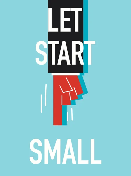 Palavras LET START SMALL — Vetor de Stock