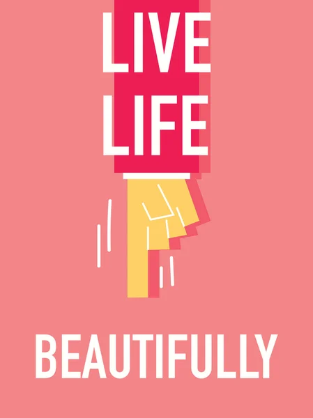 Parole LIVE LIFE BEAUTIFULLY — Vettoriale Stock