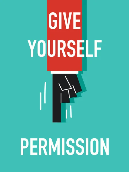 Words GIVE YOURSELF PERMISSION — Stock Vector