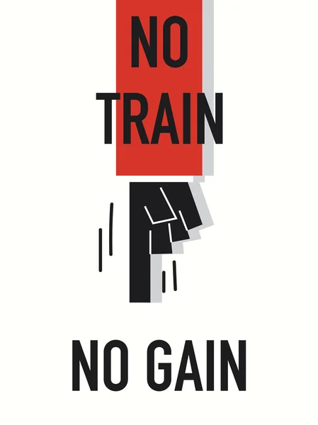 Palavras NO TRAIN NO GAIN —  Vetores de Stock