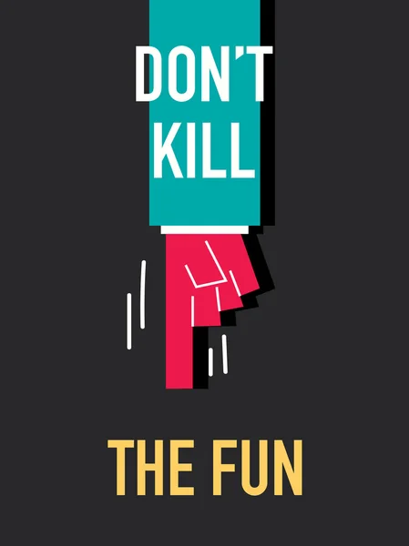 DO NOT KILL THE FUN — Stock Vector