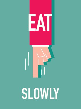 Words EAT SLOWLY clipart