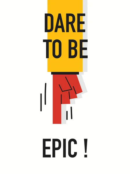 Words DARE TO BE EPIC — Stock Vector