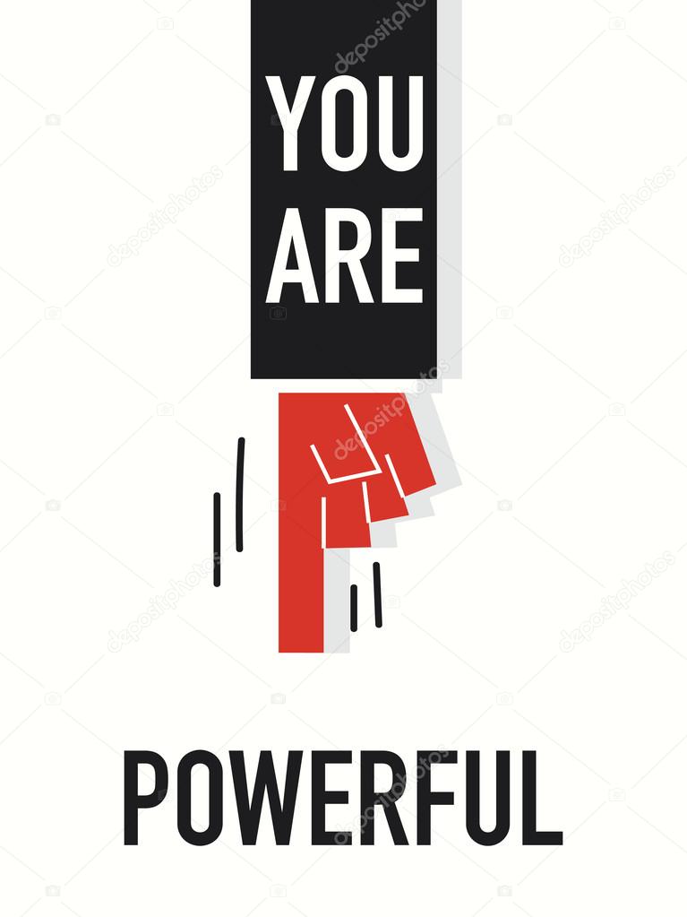 Words YOU ARE POWERFUL