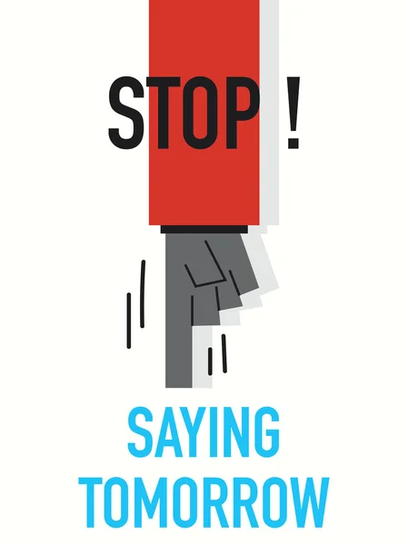 Words STOP SAYING TOMORROW — Stock Vector