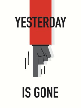 Words YESTERDAY IS GONE clipart