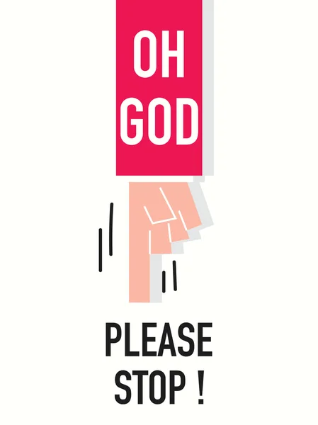 Words OH GOD PLEASE STOP — Stock Vector