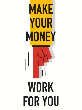 Картина, постер, плакат, фотообои "слова заставляют ваши деньги работать на вас
", артикул 70703619