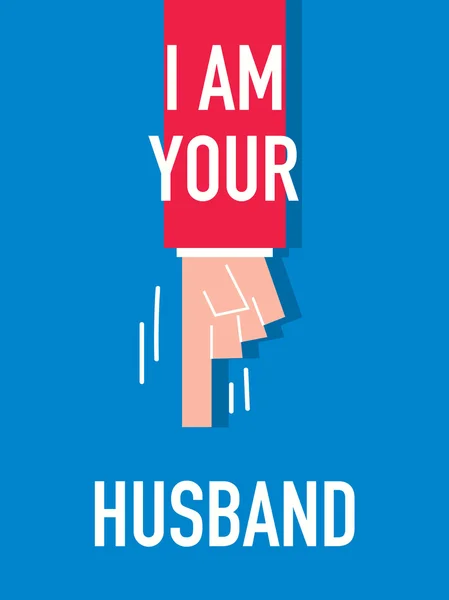 Words I AM YOUR HUSBAND — Stock Vector