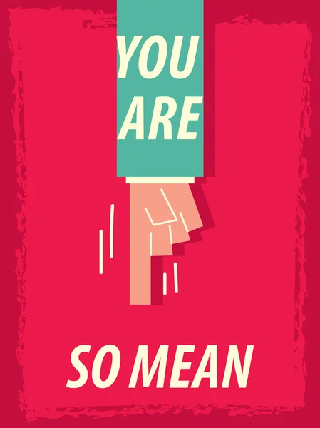 Words YOU ARE SO MEAN — Stock Vector