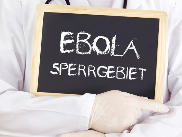 Doctor shows information: Ebola restricted area in german — Stock Photo, Image