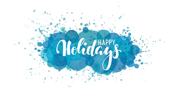 幸せな休日 手書きの書道や筆ペンのレタリング 青い水彩スプラッシュ効果の背景 ホリデーグリーティングカードをデザインし メリークリスマスと幸せな新年の招待状 — ストックベクタ