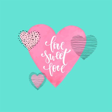 Güzel suluboya kalpler, karalama, resim, kalp ve el çizimi, aşk, tatlı aşk metinleri. Bayram tebrik kartı ve düğün davetiyesi tasarımı, Sevgililer Günü ve Mutlu Aşk Günü.