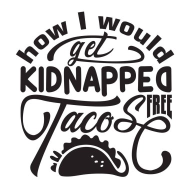 Tacos alıntılıyor ve tişört için iyi diyor. Bedava taco nasıl kaçırılır?