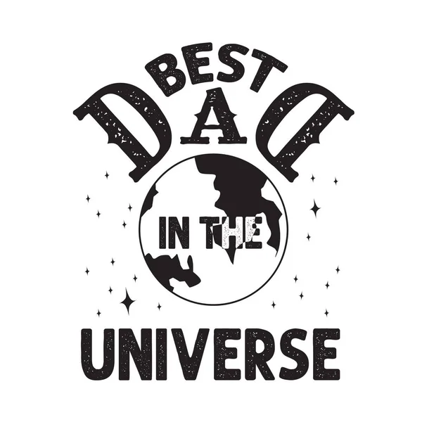 Mejor Papá Del Universo Día Los Padres Citas Buenas Para — Vector de stock