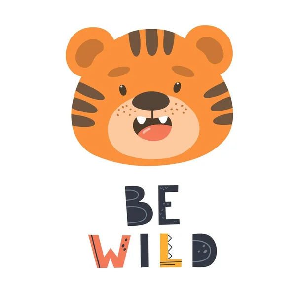 Cartão Bebê Cartaz Com Filhote Tigre Bonito Slogan Seja Selvagem — Vetor de Stock